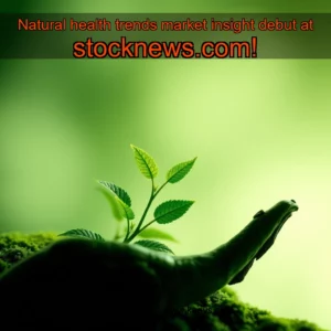 Artistic representation for Natural health trends market insight debut at stocknews.com!