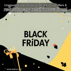 Artistic representation for Unmissable black friday deals: exclusive offers & revolutionary retail innovations!
