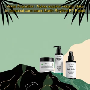 Artistic representation for Nykaa Acquisition : Nykaa acquires majority stake in personal care brand Earth Rhythm ET Retail