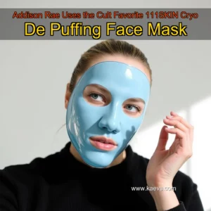 Artistic representation for Addison Rae Uses the Cult Favorite 111SKIN Cryo De Puffing Face Mask