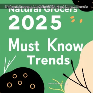 Artistic representation for Natural Grocers Unveils 2025 Must Know Trends
