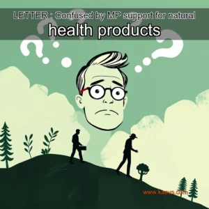 Artistic representation for LETTER : Confused by MP support for natural health products