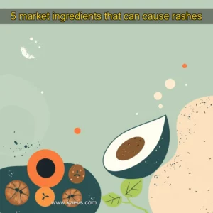 Artistic representation for 5 market ingredients that can cause rashes