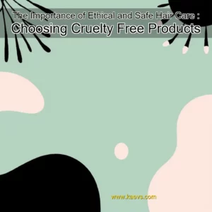 Artistic representation for The Importance of Ethical and Safe Hair Care : Choosing Cruelty Free Products