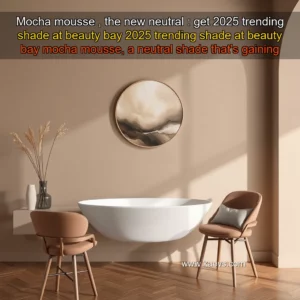 Artistic representation for Mocha mousse , the new neutral : get 2025 trending shade at beauty bay 2025 trending shade at beauty bay mocha mousse, a neutral shade that's gaining popularity in 2025, offers a fresh and modern look.