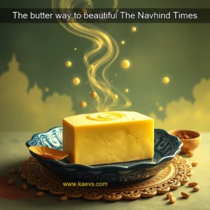 Artistic representation for The butter way to beautiful The Navhind Times