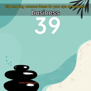 Artistic representation for 39 recurring revenue ideas for your spa or wellness business