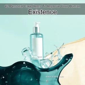 Artistic representation for 42 Personal Care Items To Improve Your Human Existence