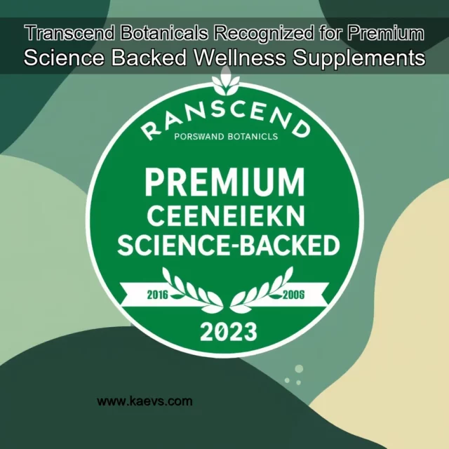 Artistic representation for Transcend Botanicals Recognized for Premium Science Backed Wellness Supplements