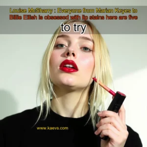 Artistic representation for Louise McSharry : Everyone from Marian Keyes to Billie Eilish is obsessed with lip stains here are five to try